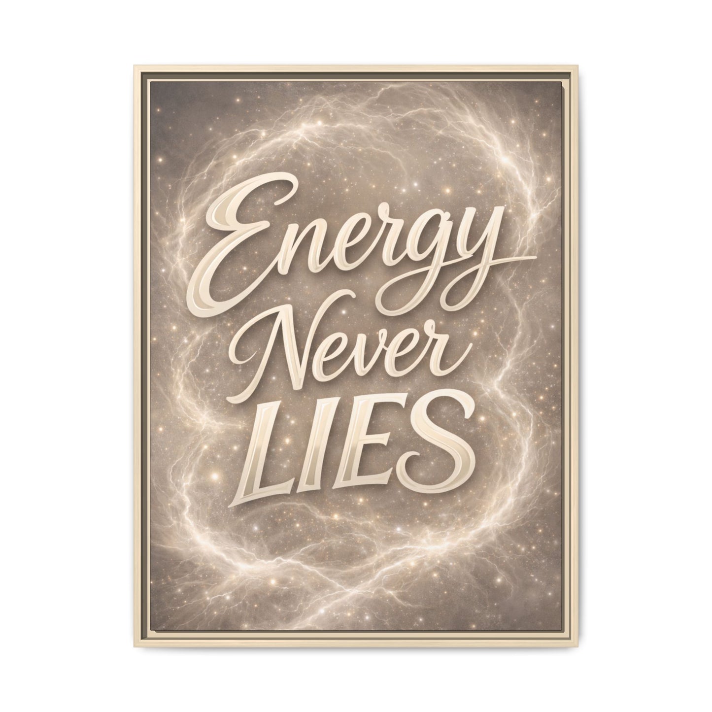 Framed Matte Canvas Wall Art — “Energy Never Lies” Inspirational Quote