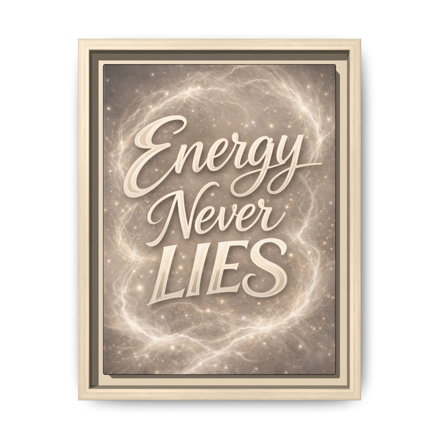 Framed Matte Canvas Wall Art — “Energy Never Lies” Inspirational Quote