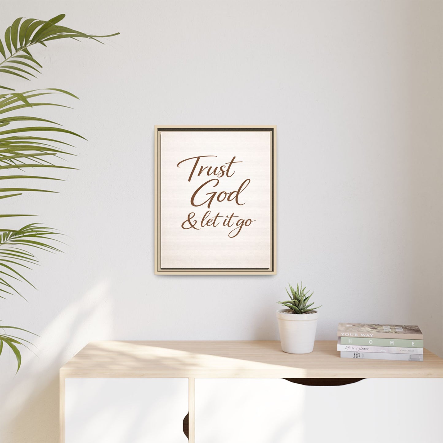 Framed Canvas Wall Art — "Trust God & Let It Go" Inspirational Quote