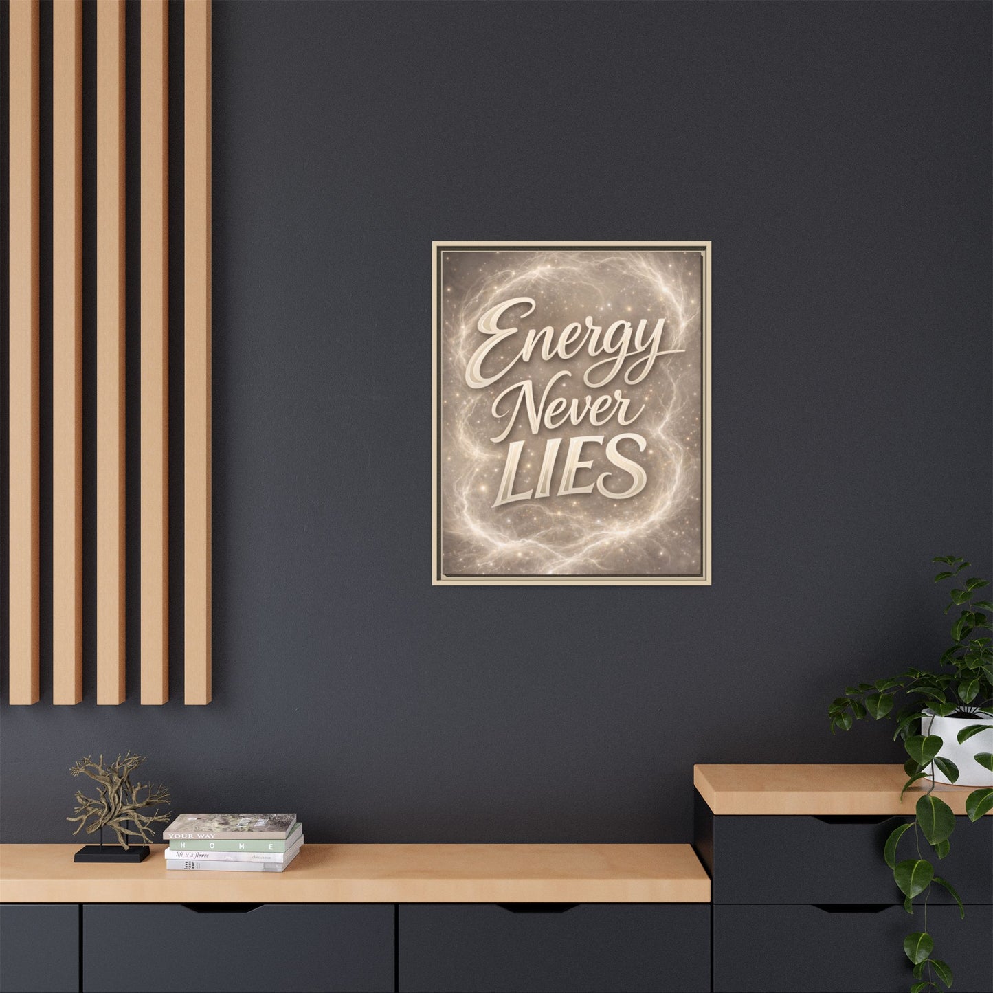 Framed Matte Canvas Wall Art — “Energy Never Lies” Inspirational Quote
