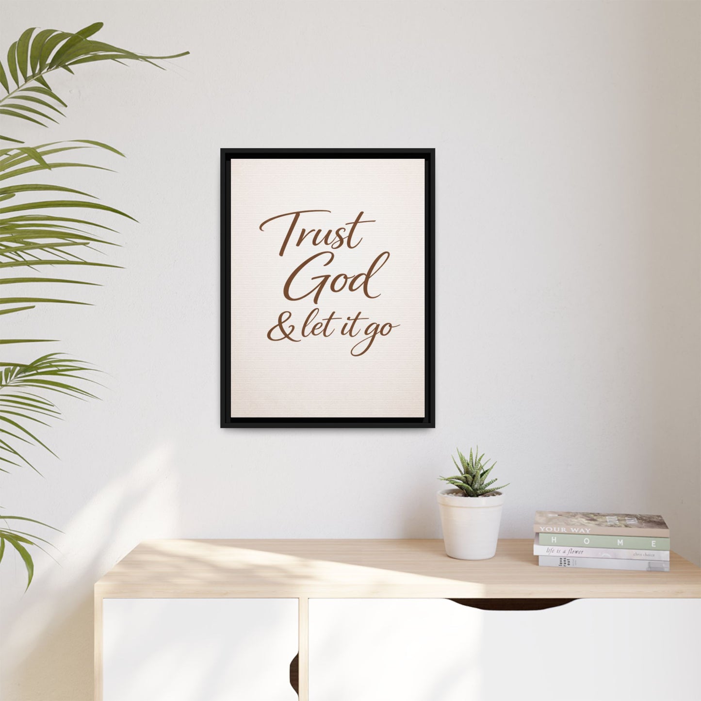 Framed Canvas Wall Art — "Trust God & Let It Go" Inspirational Quote