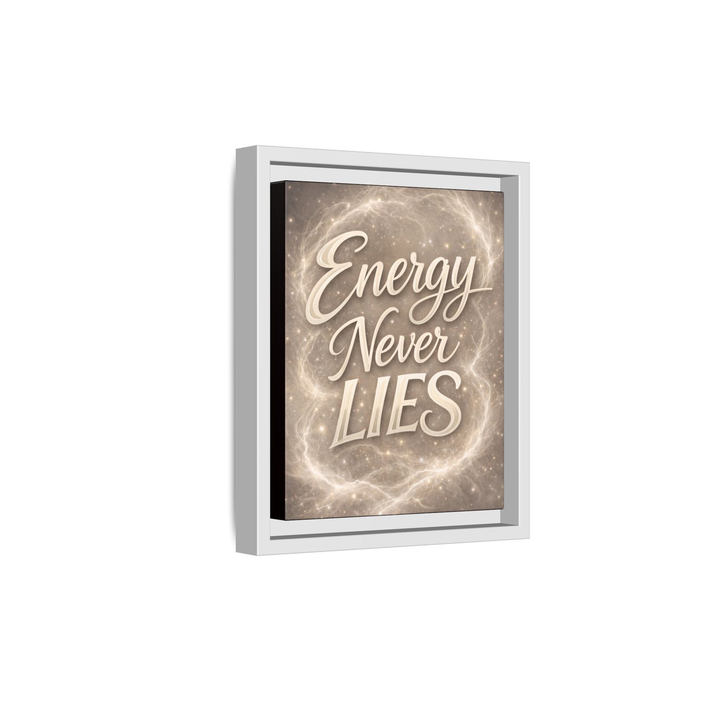 Framed Matte Canvas Wall Art — “Energy Never Lies” Inspirational Quote