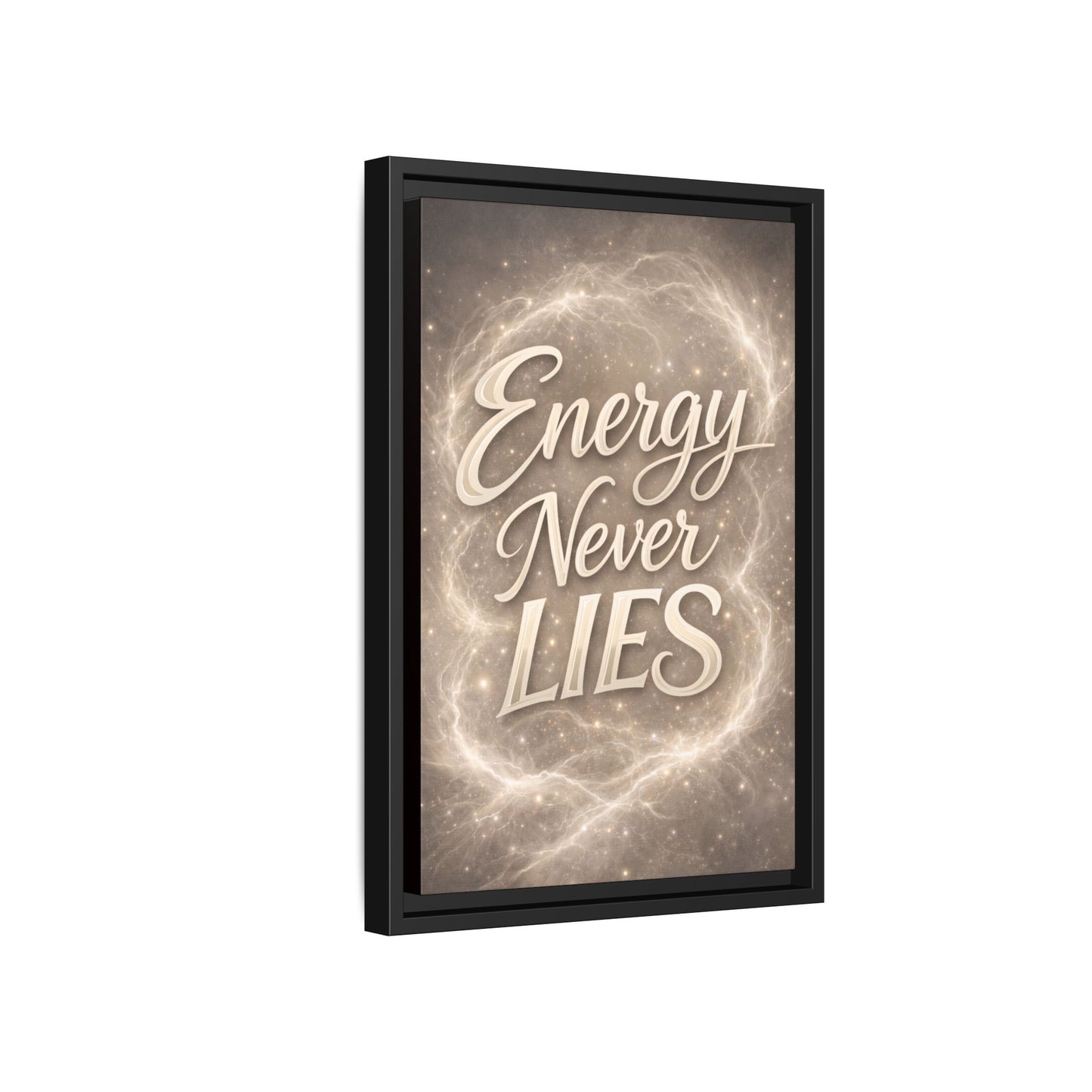 Framed Matte Canvas Wall Art — “Energy Never Lies” Inspirational Quote