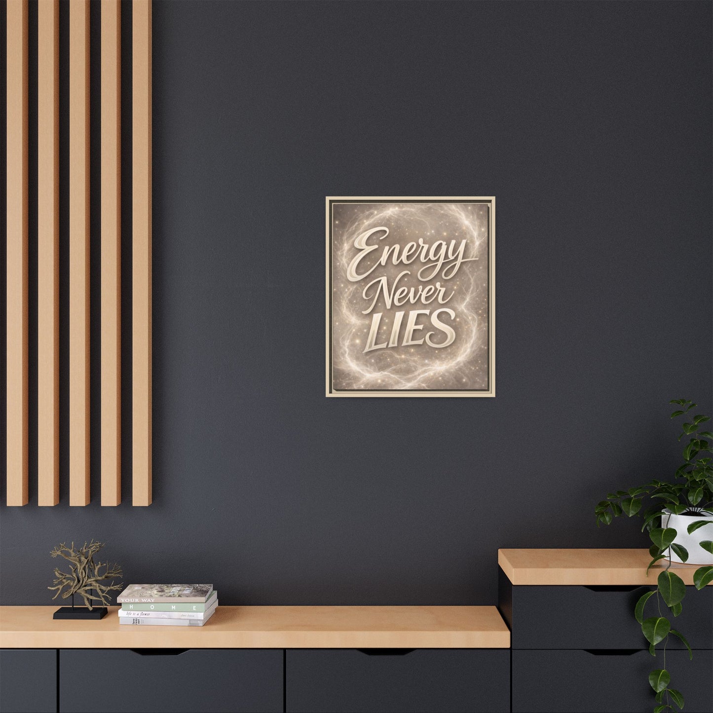 Framed Matte Canvas Wall Art — “Energy Never Lies” Inspirational Quote